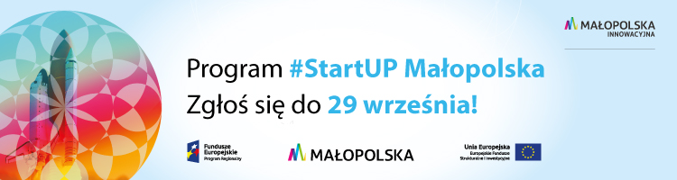 , #StartUP Małopolska Acceleration Program Is Recruiting For Batch #5 [Polish]